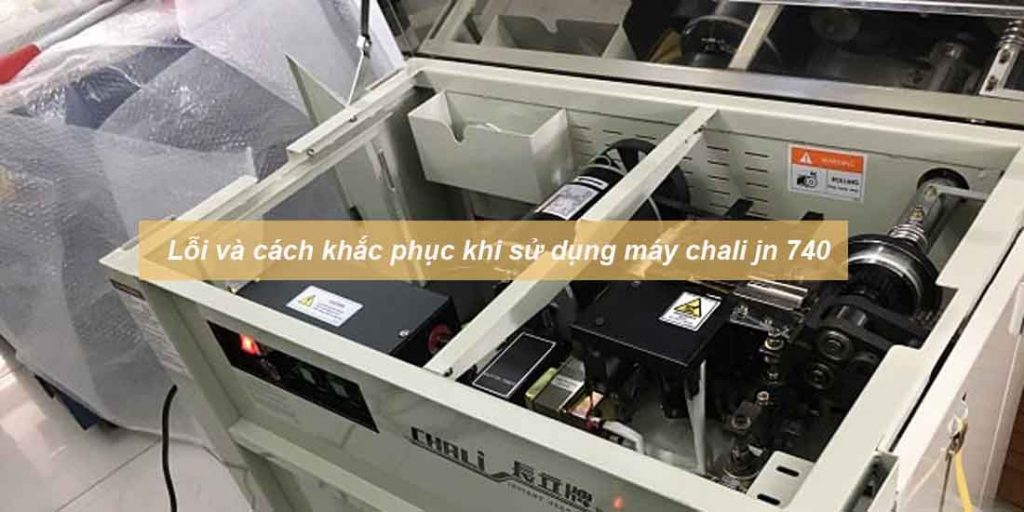 chali jn740 lỗi và khắc phục